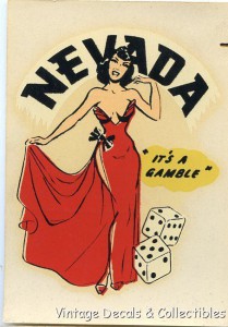 VINTAGE SEXY NEVADA RISQUE PIN UP GIRLIE GAMBLE CASINO TRAVEL DECAL ORIGINAL 40s